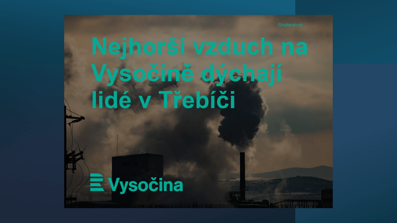 Nejhorší vzduch na Vysočině dýchají lidé v Třebíči