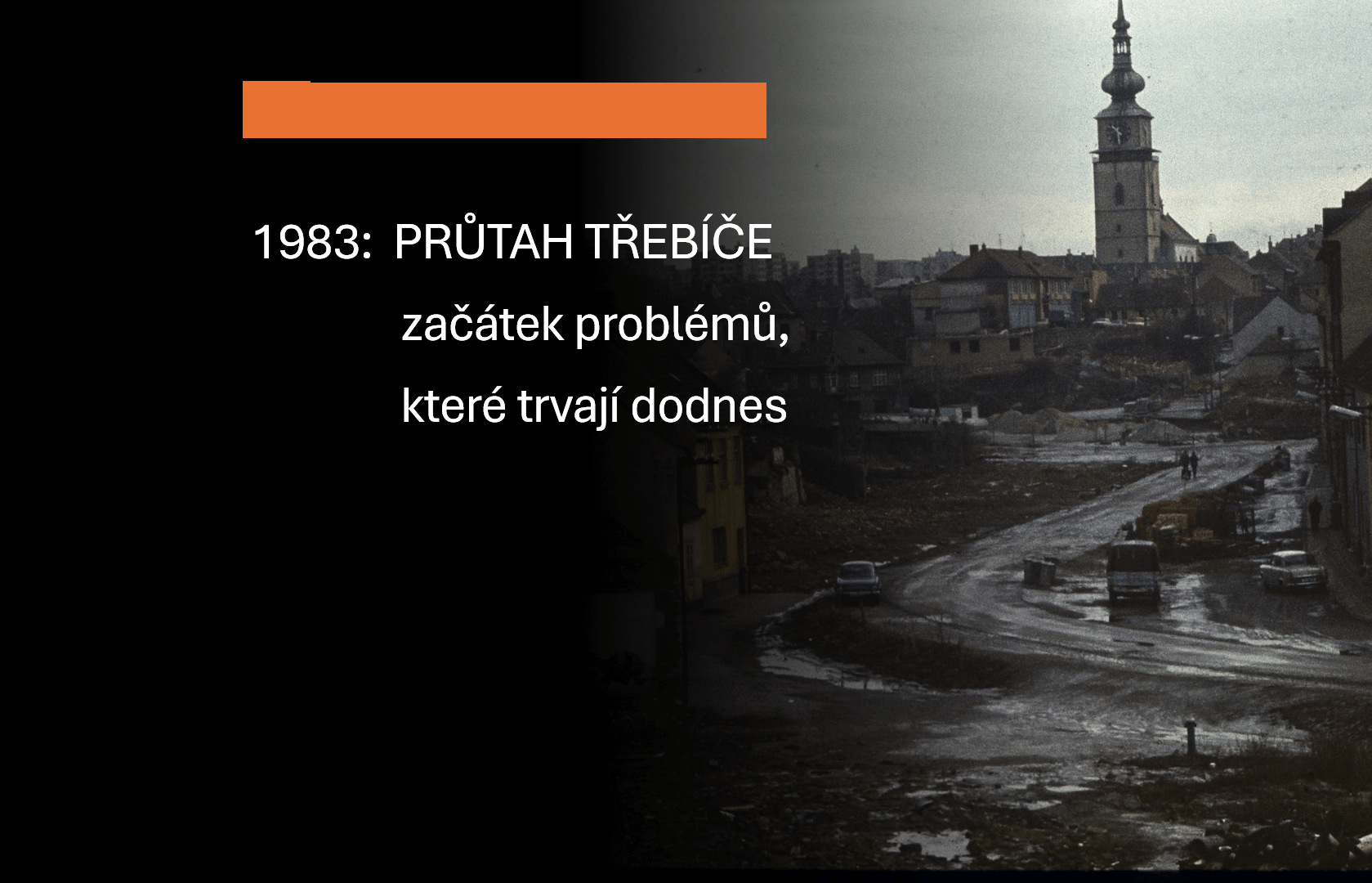 1983: PRŮTAH TŘEBÍČE - začátek problémů, které trvají dodnes