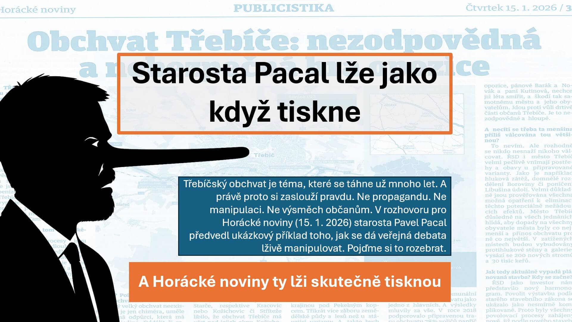 Starosta Pacal lže jako když tiskne. A Horácké noviny ty lži skutečně tisknou